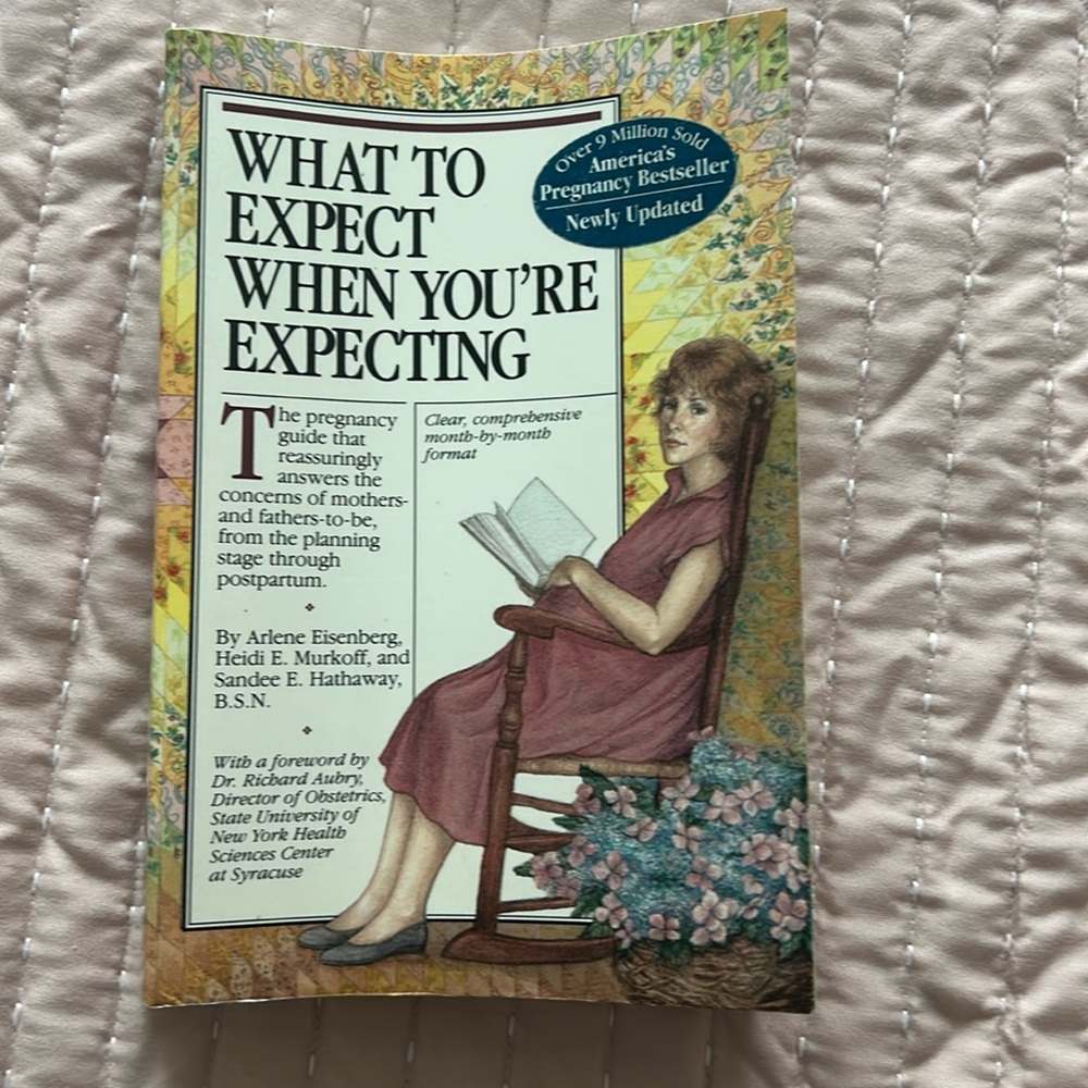 WHAT TO EXPECT WHEN YOU’RE EXPECTING